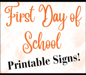 First Day Printable Signs